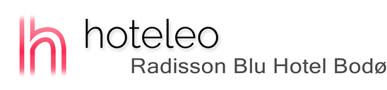 hoteleo - Radisson Blu Hotel Bodø