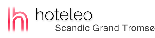 hoteleo - Scandic Grand Tromsø